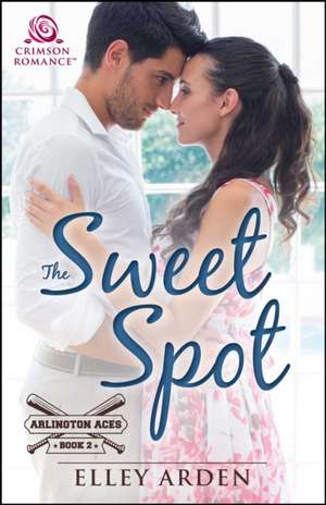 The Sweet Spot de Elley Arden