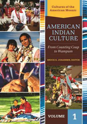 American Indian Culture: From Counting Coup to Wampum [2 volumes] de Bruce E. Johansen