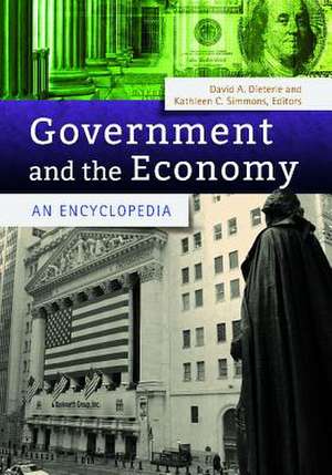 Government and the Economy: An Encyclopedia de David A. Dieterle