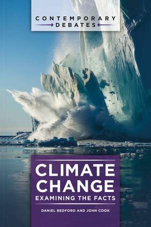 Climate Change: Examining the Facts de Daniel Bedford