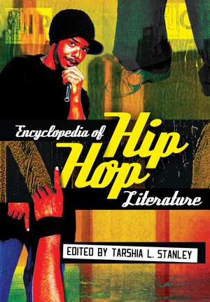 Encyclopedia of Hip Hop Literature de Tarshia L. Stanley