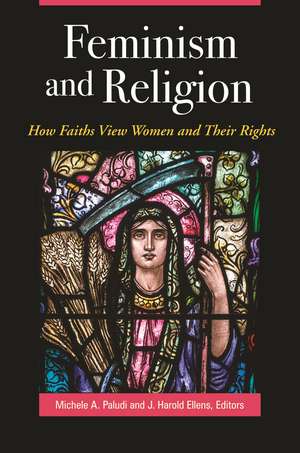 Feminism and Religion: How Faiths View Women and Their Rights de Michele A. Paludi