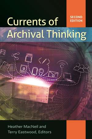 Currents of Archival Thinking de Heather MacNeil