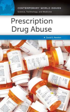 Prescription Drug Abuse: A Reference Handbook de David E. Newton