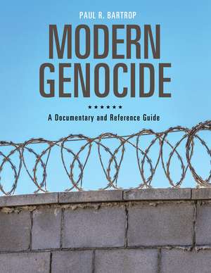 Modern Genocide: A Documentary and Reference Guide de Professor Paul R. Bartrop