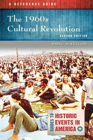 The 1960s Cultural Revolution: A Reference Guide de John C. McWilliams