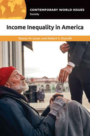 Income Inequality in America: A Reference Handbook de Stacey M. Jones