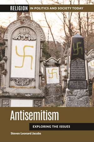 Antisemitism: Exploring the Issues de Steven Leonard Jacobs