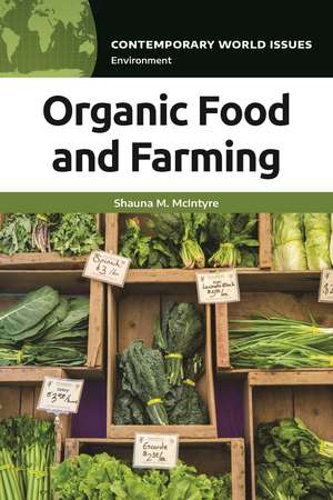 Organic Food and Farming: A Reference Handbook de Shauna M. McIntyre