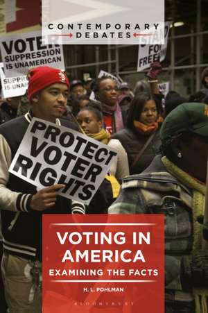 Voting in America: Examining the Facts de H. L. Pohlman