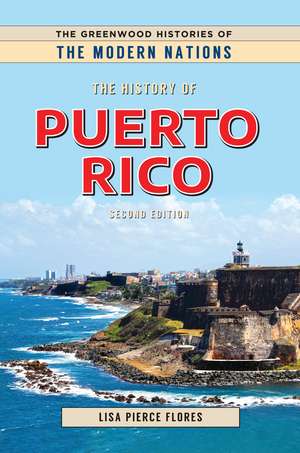 The History of Puerto Rico de Lisa Pierce Flores