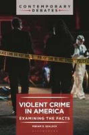 Violent Crime in America de Miriam D Sealock