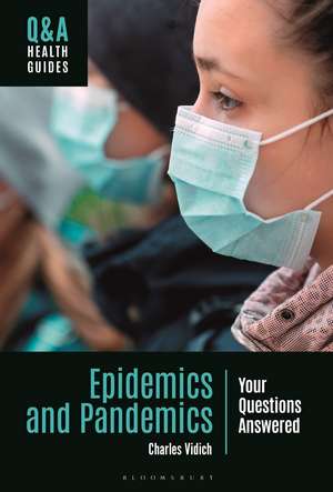 Epidemics and Pandemics: Your Questions Answered de Charles Vidich