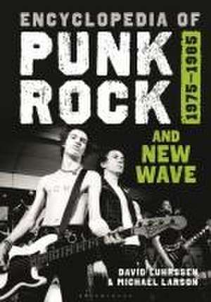 Encyclopedia of Punk Rock and New Wave de Michael (Independent ScholarUSA) Larson