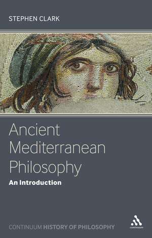 Ancient Mediterranean Philosophy: An Introduction de Professor Stephen Clark