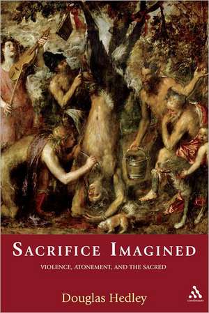 Sacrifice Imagined de Douglas Hedley