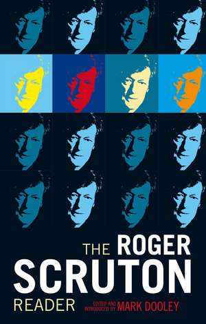 The Roger Scruton Reader de Mark Dooley