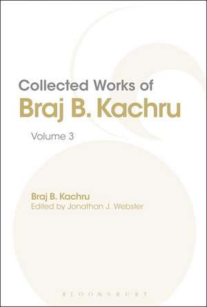 Collected Works of Braj B. Kachru: Volume 3 de Jonathan J. Webster