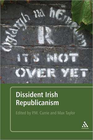 Dissident Irish Republicanism de Dr. Max Taylor