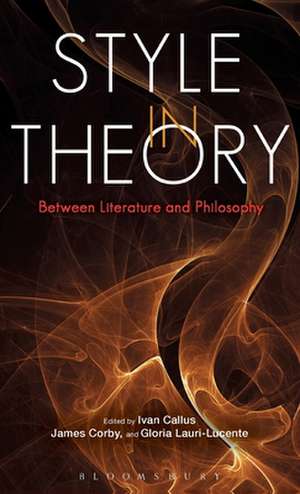 Style in Theory: Between Literature and Philosophy de Professor Ivan Callus