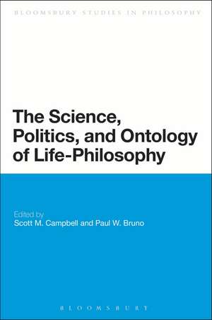 The Science, Politics, and Ontology of Life-Philosophy de Dr Scott Campbell