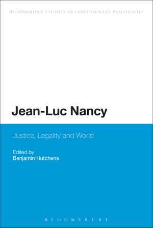 Jean-Luc Nancy: Justice, Legality and World de Benjamin Hutchens