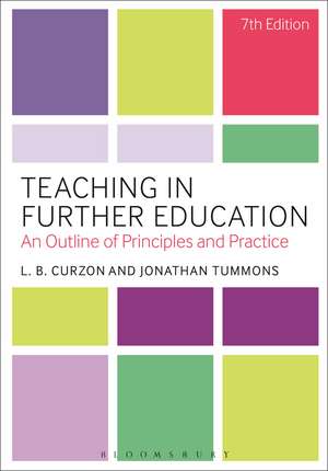 Teaching in Further Education: An Outline of Principles and Practice de L. B. Curzon