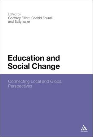 Education and Social Change: Connecting Local and Global Perspectives de Professor Geoffrey Elliott