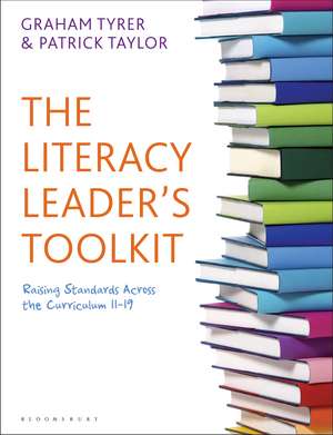 The Literacy Leader's Toolkit: Raising Standards Across the Curriculum 11-19 de Graham Tyrer