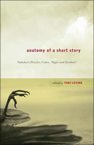 Anatomy of a Short Story: Nabokov's Puzzles, Codes, "Signs and Symbols" de Professor Yuri Leving