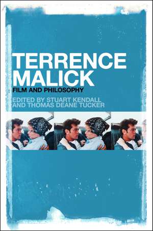 Terrence Malick: Film and Philosophy de Thomas Deane Tucker