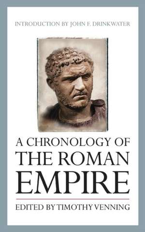 A Chronology of the Roman Empire de Timothy Venning