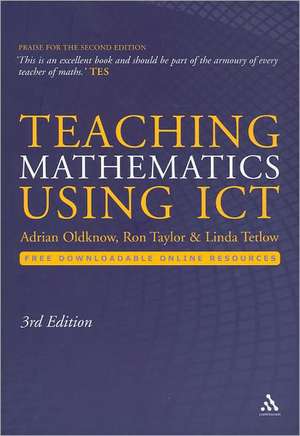 Teaching Mathematics Using ICT de Adrian Oldknow