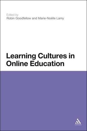 Learning Cultures in Online Education de Dr Robin Goodfellow