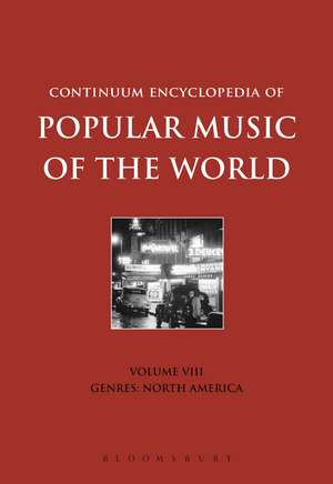 Continuum Encyclopedia of Popular Music of the World Volume 8: Genres: North America de David Horn