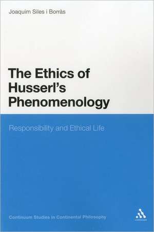 The Ethics of Husserl's Phenomenology de Dr Joaquim Siles i Borràs