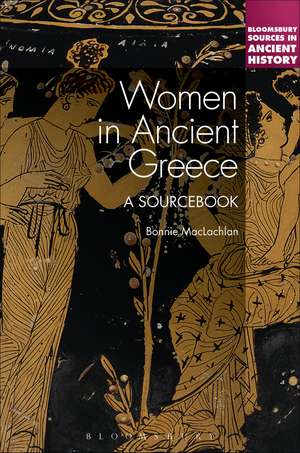 Women in Ancient Greece: A Sourcebook de Professor Bonnie MacLachlan