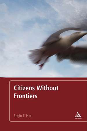 Citizens Without Frontiers de Dr. Engin F. Isin