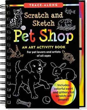 Pet Shop Scratch and Sketch: An Art Activity Book for Creative Kids of All Ages de Peter Pauper Press