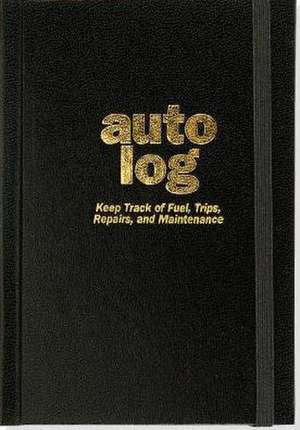 Auto Log: Keep Track of Fuel, Trips, Repairs, and Maintenance de Peter Pauper Press