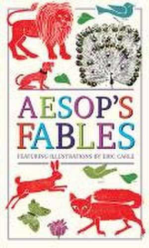 Aesop's Fables (Deluxe, Hardbound Edition with Original Illustrations by Eric Carle) de Aesop