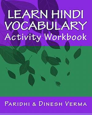 Learn Hindi Vocabulary Activity Workbook de Dinesh Verma