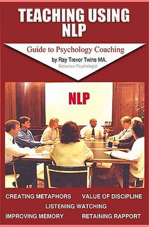 Teaching Using Nlp de Ray Trevor Twine Ma