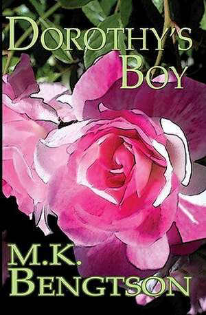 Dorothy's Boy de M. K. Bengtson