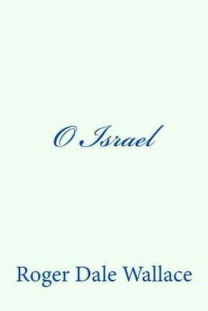 O Israel de Roger Dale Wallace