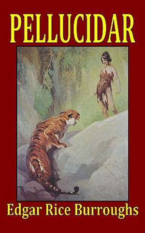 Pellucidar de Edgar Rice Burroughs
