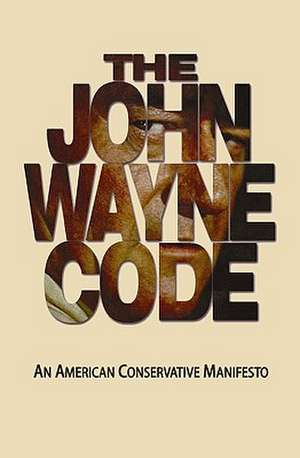 The John Wayne Code de Michael Turback