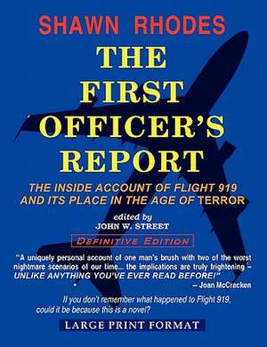 The First Officer's Report - Large Print Format de Shawn Rhodes