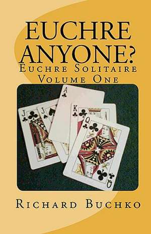 Euchre Anyone? de Richard Jr. Buchko