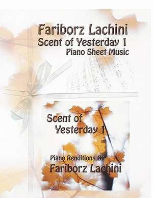 Scent of Yesterday 1 de Fariborz Lachini